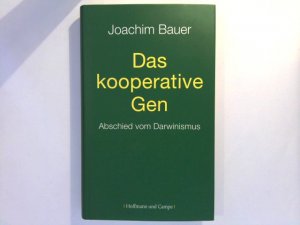 gebrauchtes Buch – Joachim Bauer – Das kooperative Gen - Abschied vom Darwinismus