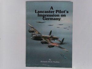 gebrauchtes Buch – Richard Starkey – A Lancaster Pilot's Impression on Germany
