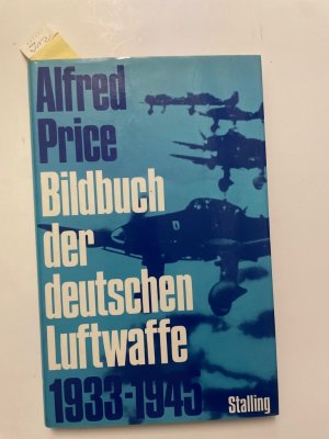 Bildbuch der deutschen Luftwaffe 1933 - 1945