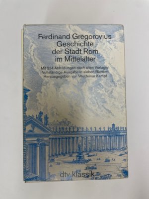 Geschichte der Stadt Rom im Mittelalter: Mit 234 Abbildungen nach alten Vorlagen (dtv Kassettenausgaben)