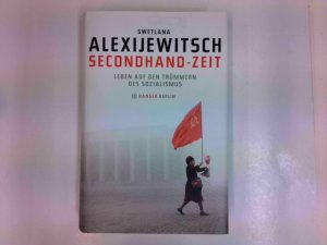 gebrauchtes Buch – Swetlana Alexijewitsch – Secondhand - Zeit : Leben auf den Trümmern des Sozialismus