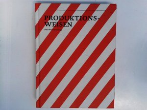 Produktionsweisen. Züricher Jahrbuch der Künste