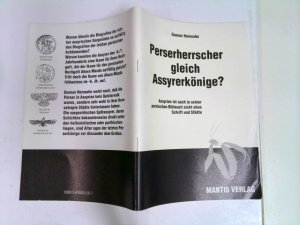 Perserherrscher gleich Assyrerkönige ? - Assyrien ist auch in seiner persischen Blütezeit nicht ohne Schrift und Städte