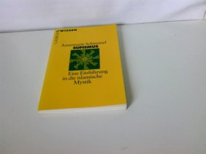 Sufismus: Eine Einführung in die islamische Mystik (Beck'sche Reihe)