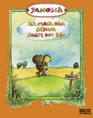 gebrauchtes Buch – Janosch JANOSCH – Ich mach dich gesund, sagte der Bär : Die Geschichte, wie der kleine Tiger einmal krank war