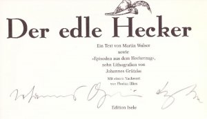 Der edle Hecker, (Ein Text von Martin Walser sowie Episoden aus dem Heckerzug)