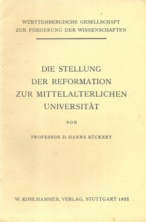 antiquarisches Buch – Hanns Rückert – Die Stellung der Reformation zur mittelalterlichen Universität