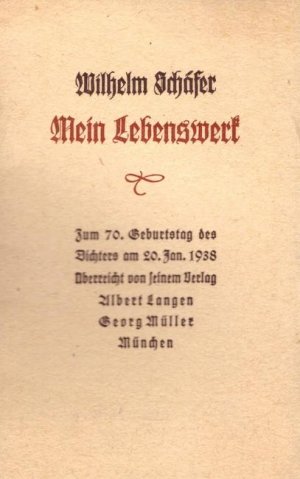 Mein Lebenswerk (Dankrede bei der Verleihung des Rheinischen Literaturpreises in Köln am 13. November 1937)