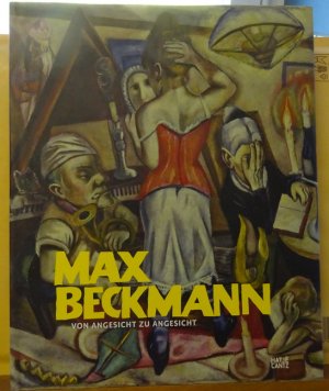 gebrauchtes Buch – Buenger, Barbara – Max Beckmann - von Angesicht zu Angesicht ([Ausstellung im Museum der Bildenden Künste Leipzig, 17.9.2011 bis 22.1.2012]. Hrsg. von Susanne Petri und Hans-Werner Schmidt. Mit Beiträgen von Barbara C. Buenger u.a.)