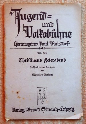 Christinens Feierabend (Lustspiel in vier Aufzügen)