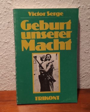 gebrauchtes Buch – Victor Serge – Geburt unserer Macht.