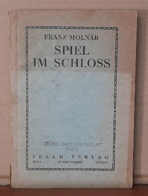 antiquarisches Buch – Franz Molnar – Spiel im Schloss (Eine Anekdote in drei Akten)