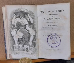 Gulliver's Reisen in unbekannte Länder (Aus dem Englischen neu übersetzt von Fr. Kottenkamp. Nebst einer Notiz über J. Swift, nach Walter Scott, von August […]