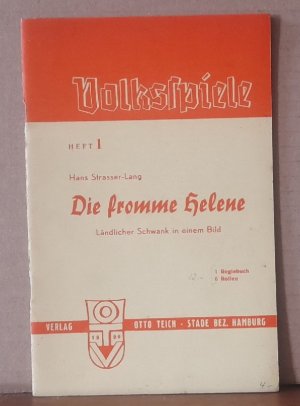 antiquarisches Buch – Hans Strasser-Lang – Die fromme Helene (Ländlicher Schwank in einem Aufzug)