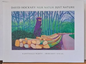 gebrauchtes Buch – Livingstone, Marco; Sylvia Weber C – David Hockney · Nur Natur · Just Nature (Katalog zur Ausstellung in der Kunsthalle Würth Schwäbisch Hall. Dtsch. -Engl.)