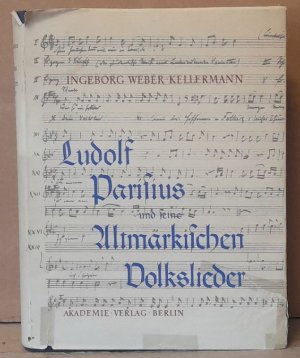 Ludolf Parisius und seine altmärkischen Volkslieder (Herausgabe der Melodien von Erich Stockmann)