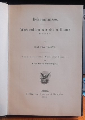 Bekenntnisse. Was sollen wir denn thun? (Ev. Luca 3,10) (aus dem russischen Manuskript übersetzt v. H. von Samson-Himmelstjerna)