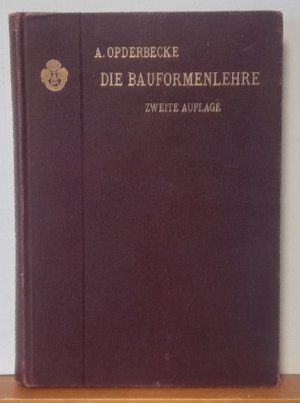 Die Bauformenlehre umfassend: Den Backsteinbau und den Werksteinbau für mittelalterliche und Renaissance-Formen