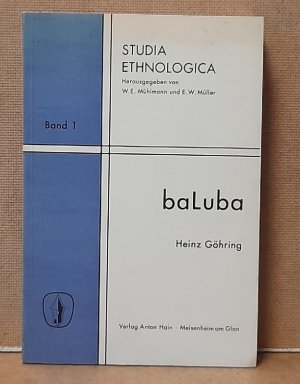 baLuba (Studien zur Selbstordnung und Herrschaftsstruktur der baLuba)