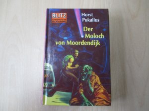 gebrauchtes Buch – Horst Pukallus – Der Moloch von Moordendijk