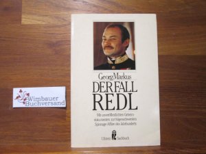 Der Fall Redl : mit unveröff. Geheimdokumenten zur folgenschwersten Spionageaffäre d. Jh. Ullstein ; Nr. 34354 : Ullstein-Sachbuch