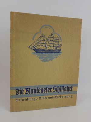 Die Blankeneser Schiffahrt Entwicklung, Blüte, Niedergang