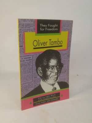 Oliver Tambo They Fought for Freedom