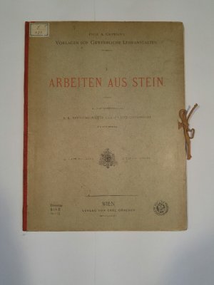 Prof. A. Ortwein´s Vorlagen für Gewerbliche Lehranstalten, I - Gedrehte Arbeiten aus Stein (Mappe I) mit Unterstützung des K.K. Ministeriums für Cultus […]