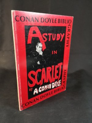 gebrauchtes Buch – Gaby Goldscheider – A study in Scarlet. Conan Doyle Bibliography A Bibliography of the Works of Sir Arthur Conan Doyle