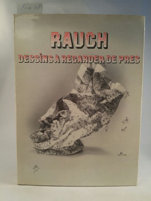 Dessins a regarder de pres und Katalog der Galerie Wolfgang Gurlitt (München): Hans-Georg Rauch - Zeichnungen und Radierungen - 10. 4. bis 12. 5. 1975 […]