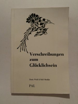 gebrauchtes Buch – Wolf, Doris und Rolf Merkle – Verschreibungen zum Glücklichsein