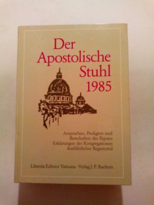 Der Apostolische Stuhl 1985