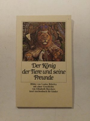 gebrauchtes Buch – Louise Brierley – Der König der Tiere und seine Freunde