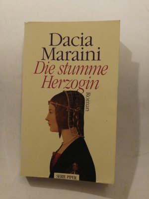 gebrauchtes Buch – Dacia Maraini – Die stumme Herzogin. Roman