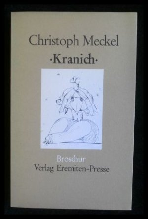 Kranich Erzählungen Mit 10 Zeichnungen d. Autors, Broschur ; 41, Buch vom Autor handsigniert. Von 200 nummerierten Exemplaren, Nr 19