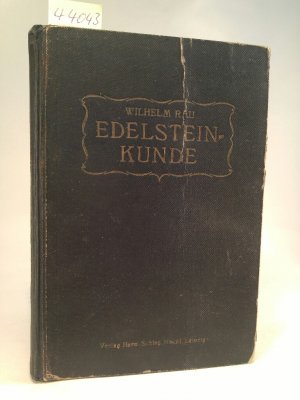 antiquarisches Buch – Wilhelm Rau – Edelsteinkunde für Mineralogen, Juweliere und Steinhändler., Praktisches Lehr- und Hilfsbuch zur Untersuchung und Bestimmung von Edel- und Schmucksteinen