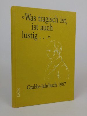 Grabbe-Jahrbuch / Was tragisch ist, ist auch lustig...