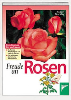 gebrauchtes Buch – Robert Markley – Freude an Rosen