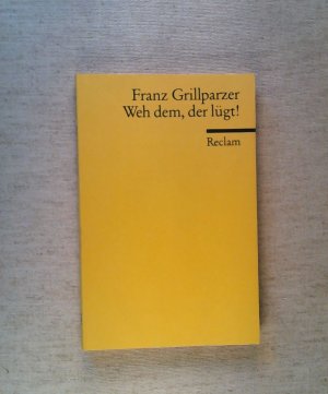 gebrauchtes Buch – Franz Grillparzer – Weh dem, der lügt