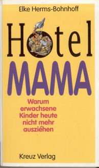 gebrauchtes Buch – Elke Herms-Bohnhoff – Hotel Mama : warum erwachsene Kinder heute nicht mehr ausziehen