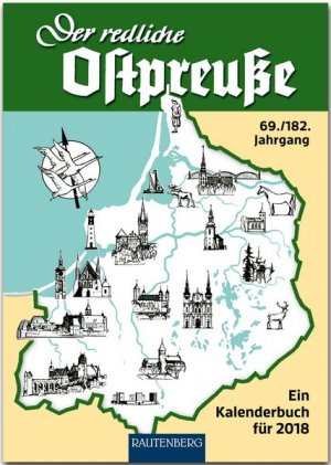 gebrauchtes Buch – Silke Osman – Der redliche Ostpreuße - Ein Kalenderbuch für 2018: 69./182. Jahrgang - RAUTENBERG Verlag (Rautenberg Kalenderbuch)