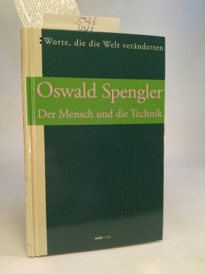 Der Mensch und die Technik Worte, die die Welt veränderten. Aufsätze