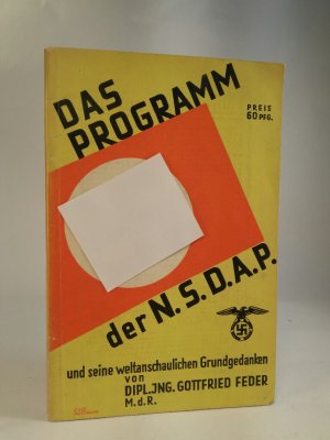 Das Programm der N.S.D.A.P und seine weltanschaulichen Grundgedanken