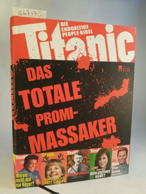 gebrauchtes Buch – Schmitt, Oliver Maria – Titanic: Das totale Promi-Massaker: Die endgültige People-Bibel (Best of Titanic) Die endgültige People-Bibel