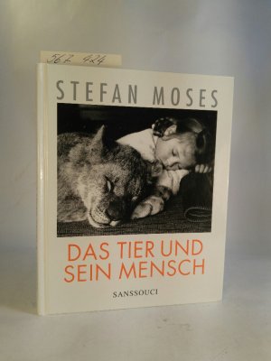 neues Buch – Stefan Moses – Das Tier und sein Mensch [Neubuch]