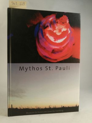 neues Buch – Philipp Claudia Gabriele – Mythos St. Pauli. Photographien 1967-2002. [Neubuch] Museum für Kunst und Gewerbe Hamburg, Ausstellung 20. April bis 25. August 2002..