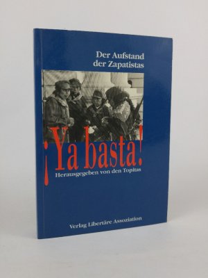 Ya basta! Der Aufstand der Zapatistas der Aufstand der Zapatistas