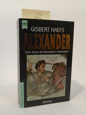 Alexander - signiert Der Roman der Einigung Griechenlands