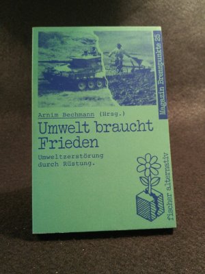 Umwelt braucht Frieden Umweltzerstörung durch Rüstung