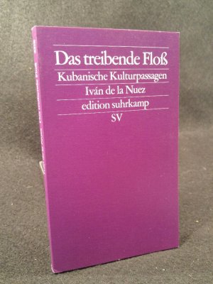 Das treibende Floß. Kubanische Kulturpassagen.